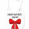 Nepromokavý bryndáček, 24 x 27 cm – Nejkrásnější dárek – bílý